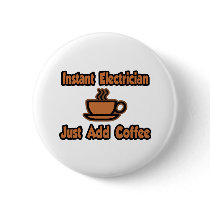 Instant Electrician...Just Add Coffee