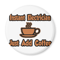 Instant Electrician...Just Add Coffee