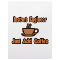 Instant Engineer...Just Add Coffee