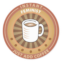 Instant Feminist Round Sticker