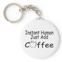 Instant Human Just Add Coffee