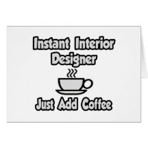 Instant Interior Designer...Just Add Coffee Cards