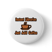 Instant Librarian...Just Add Coffee