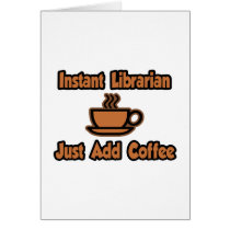 Instant Librarian...Just Add Coffee