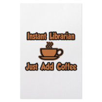 Instant Librarian...Just Add Coffee