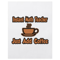 Instant Math Teacher...Just Add Coffee