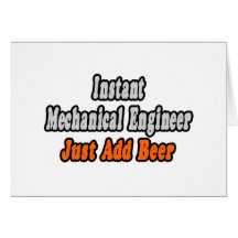 Instant Mechanical Engineer...Just Add Beer Card