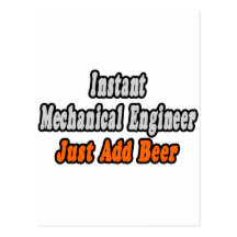 Instant Mechanical Engineer...Just Add Beer Postcards