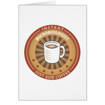 Instant Microbiologist Greeting Cards