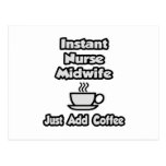 Instant Nurse Midwife .. Just Add Coffee Postcard