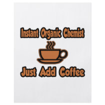 Instant Organic Chemist...Just Add Coffee
