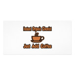 Instant Organic Chemist...Just Add Coffee photo cards