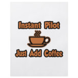 Instant Pilot...Just Add Coffee flyers