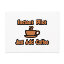 Instant Pilot...Just Add Coffee