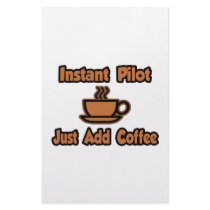 Instant Pilot...Just Add Coffee