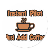 Instant Pilot...Just Add Coffee