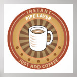 Instant Pipe Layer Poster