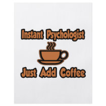 Instant Psychologist...Just Add Coffee