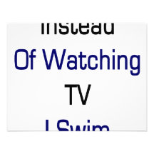 Instead Of Watching TV I Swim Custom Invite