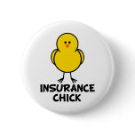 Insurance Chick Pinback Button