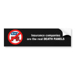 Insurance companies are the real death panels bumper stickers