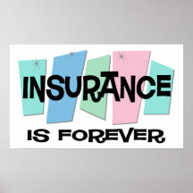 Insurance Is Forever Print
