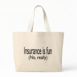 Insurance Is Fun No Really bags
