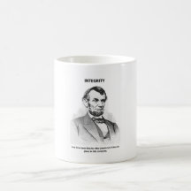 integrity-may-have-been-fine-for-abe-lincoln-but coffee mugs