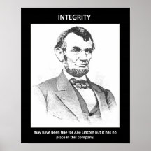 integrity-may-have-been-fine-for-abe-lincoln-but posters