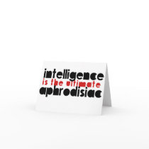 Intelligence is the Ultimate Aphrodisiac Greeting Card