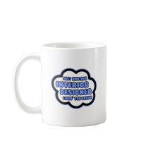 Interior Designer .. Livin' The Dream Coffee Mug