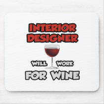 Interior Designer ... Will Work For Wine