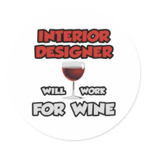 Interior Designer ... Will Work For Wine