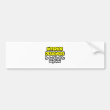 Interior Designers...Cool Kids of Design World Bumper Sticker