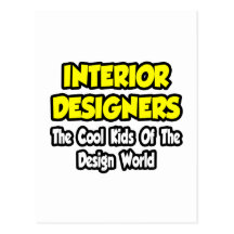 Interior Designers...Cool Kids of Design World Postcard