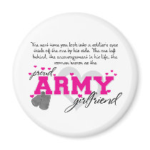 Into a Soldier's eyes - Proud Army Girlfriend Fridge Magnet