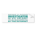 Investigator 3% Talent Bumper Sticker