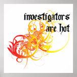 Investigators Are Hot Posters
