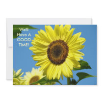 Invitations SUNFLOWERS We'll Have A GOOD TIME!