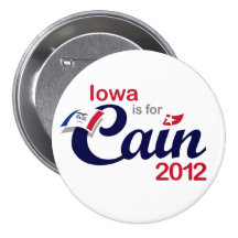 Iowa is for Cain! - Cain 2012 Button