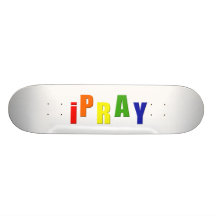 iPray Skateboard Deck
