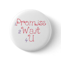 iPromise 2Wait 4U Buttons