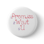 iPromise 2Wait 4U buttons