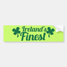Irelands Finest! St Patricks day national pride Bumper Sticker