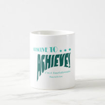IResolveToAchieve copy Coffee Mug