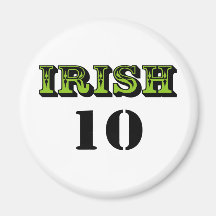 Irish 10! Cool Saint Patricks Design! Magnet