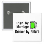 Irish By Marriage Drinker By Nature 2 Pinback Button