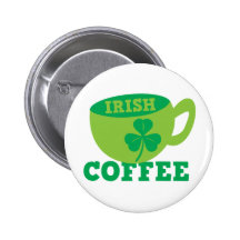 Irish Coffee Pinback Button