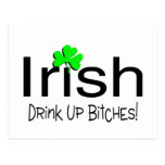 Irish Drink up Bitches Post Card