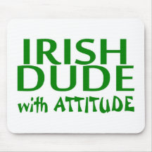Irish Dude With Attitude Mousepads